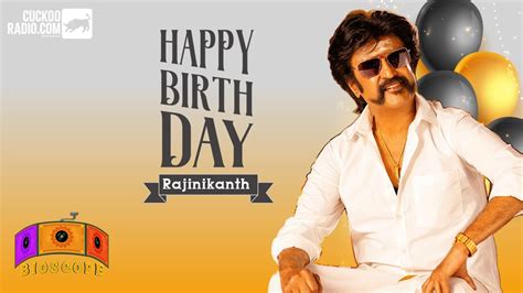 Happy Birthday Super Star Rajinikanth Special Wishes 12122019
