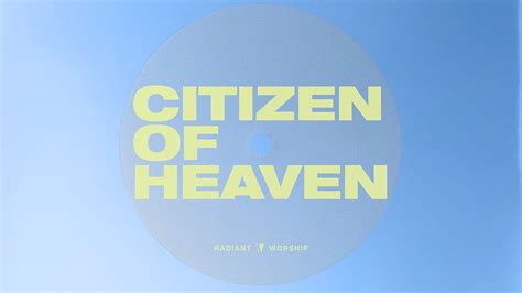 Citizen Of Heaven Official Audio Radiant Worship Youtube