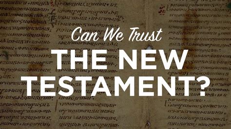 Can We Trust The New Testament Striving For Truth