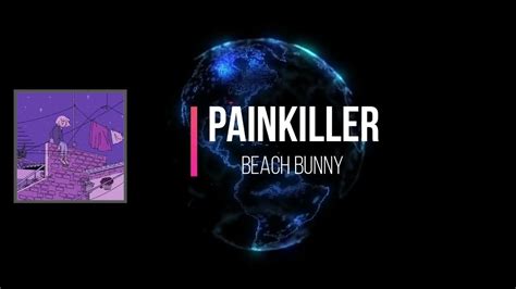 Beach Bunny Painkiller Lyrics Youtube