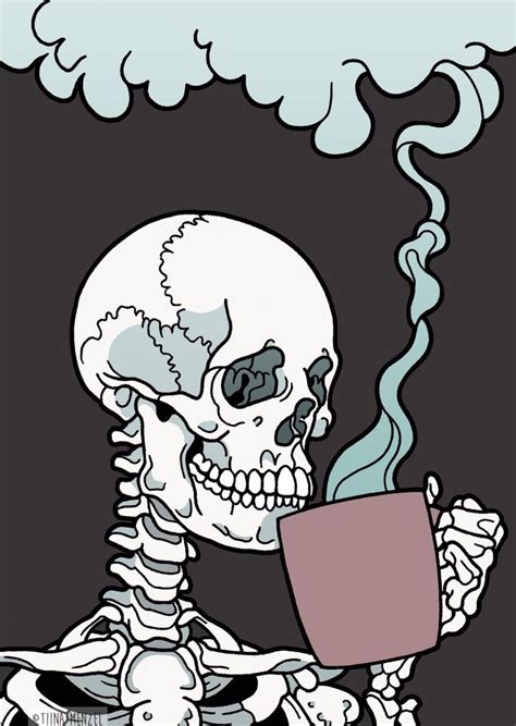 Skeleton And Coffee Skull Art Skeleton Art Art
