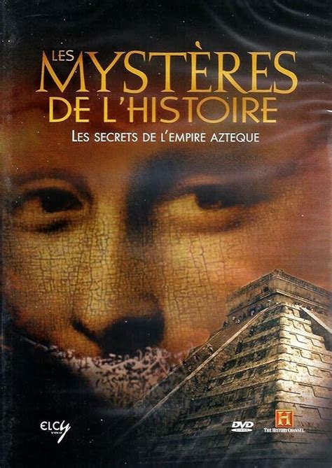 Les Mystères De Lhistoire Les Secrets De L Empire Aztéque Amazonfr