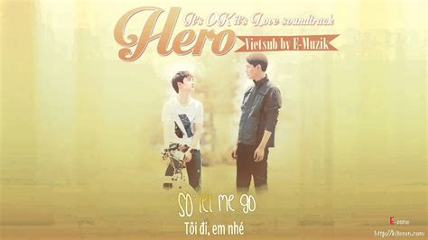 I try my best to get some rest i'm unimpressed. Lyrics + Vietsub Hero - It's OK It's Love Soundtrack ...