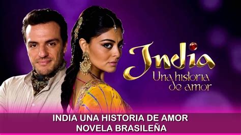 India una Historia de Amor Novela Brasileña YouTube