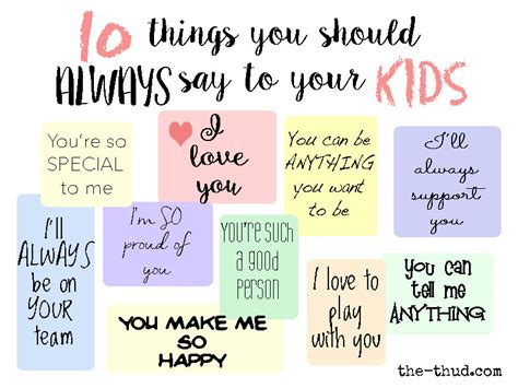 10 Things You Should Always Say To Your Kids The Thud