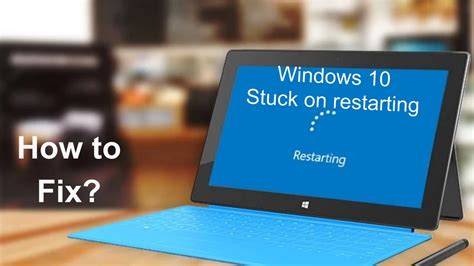 How To Fix Windows 10 Stuck On Restarting Screen Laptop Windows 10