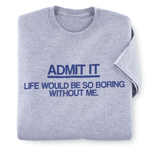 Admit It T Shirt Ts Clothing Jewelry Home Decor And Home