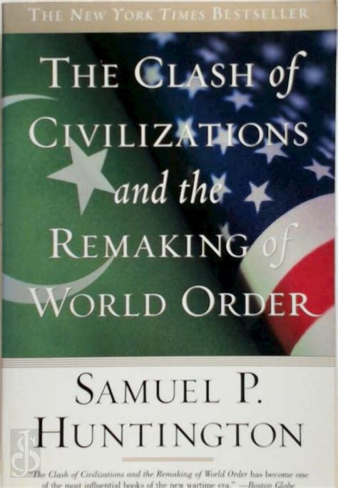 The Clash Of Civilizations And The Remaking Of World Order Samuel P