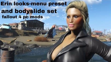 Fallout 4pcmods Erin Looks Menu Preset And Bodyslide Set Youtube