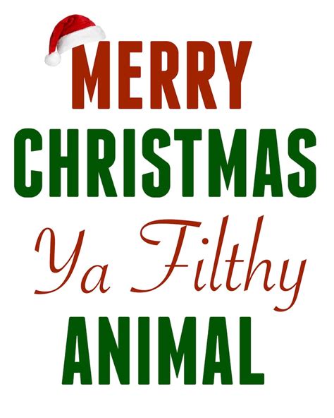 Merry Christmas Ya Filthy Animal 8x10 Instant Download Etsy