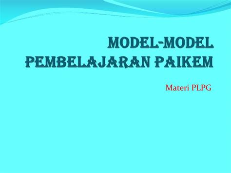 Langkah Langkah Model Pembelajaran Pakem Seputar Model