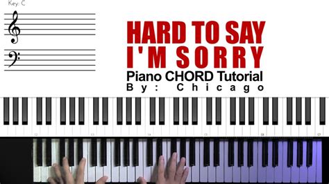Hard To Say Im Sorry By Chicago Piano Chord Tutorial Youtube