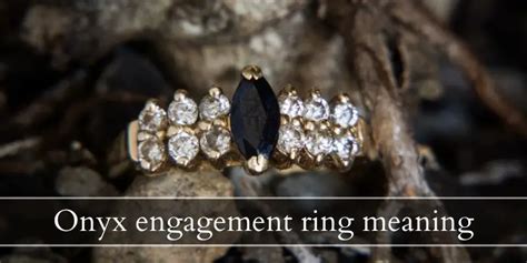 Onyx Engagement Ring Meaning Exploring This Mysterious Dark Gem