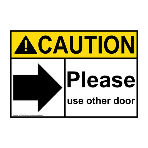 Please use the next door. ANSI CAUTION Please Use Other Door Sign With Symbol ACE-28573