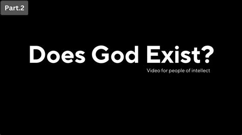 Does God Exist Existence Of God Part 2 Youtube