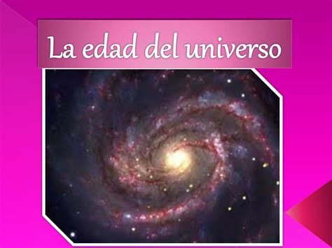 Teorias Del Origen Del Universo Que Edad Tiene El Universo Marcus Reid