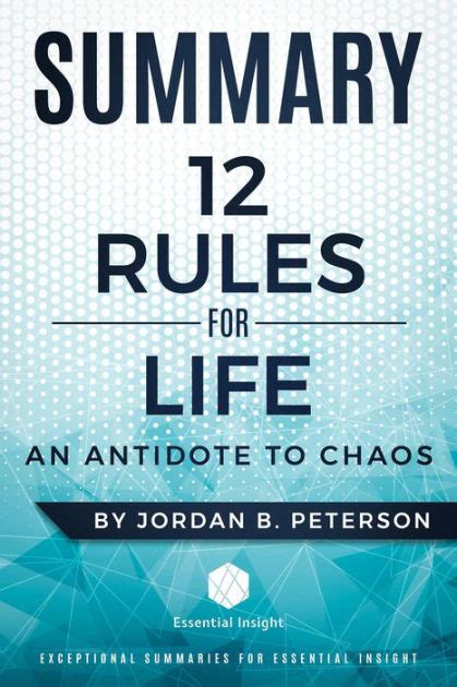 Summary 12 Rules For Life An Antidote To Chaos By Jordan B