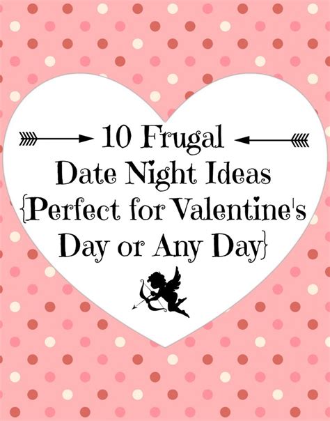 Frugal Friday Ten Frugal Date Night Ideas Perfect For Valentines Day Or Any Day Bare Feet