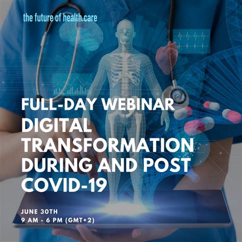 The Future Of Healthcare Digital Transformation During And Post Covid