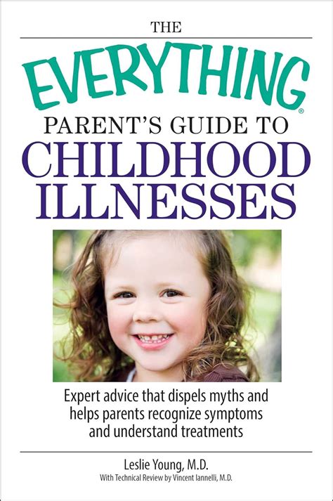 The Everything Parents Guide To Childhood Illnesses