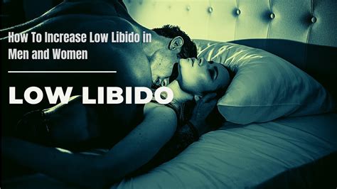 Low Libido How To Increase Low Libido In Men And Women Susan Bratton