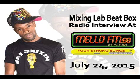 Mixing Lab Beat Box Radio Interview On Mello 88 Fm July 24 2015