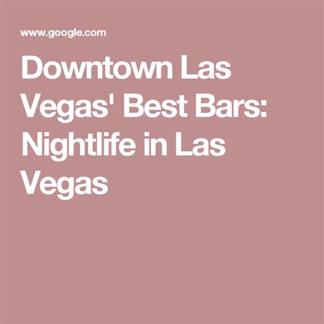 Downtown Las Vegas Best Bars Nightlife In Las Vegas Las Vegas Cool