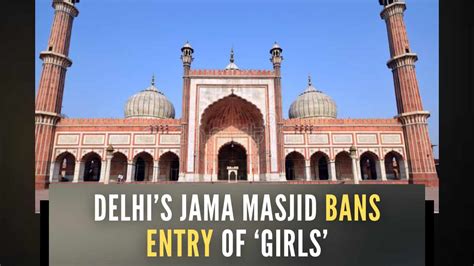 Delhis Jama Masjid Bans Entry Of Girls Shahi Imam Says