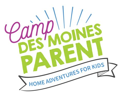 Camp Des Moines Parent Des Moines Parent