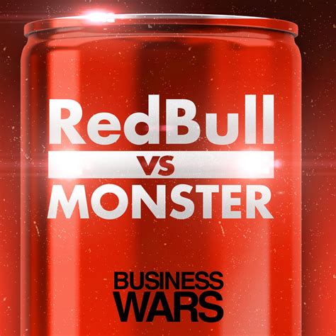Red Bull Vs Monster Buzzkill 3 Business Wars Podcast Listen Notes