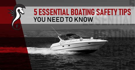 5 Essential Boating Safety Tips You Need To Know Dark Horse Marine Llc