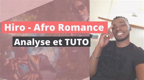 Hiro Afro Romance Feat Koffi Olomide Reaction Tuto Youtube