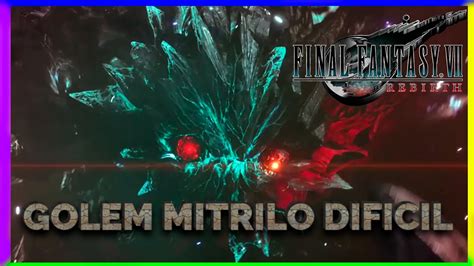 Derrota Al Golem De Mitrilo R Pido Final Fantasy Rebirth Gu A Para Golem Mitrilo