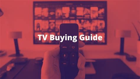 Tv Buying Guide Everything You Need To Know Before Buying A Tv