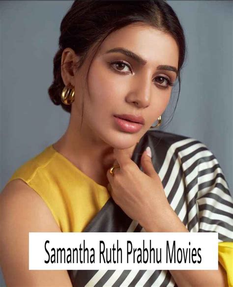 Samantha Ruth Prabhu Movies List From 2010 To August 2023 24 25