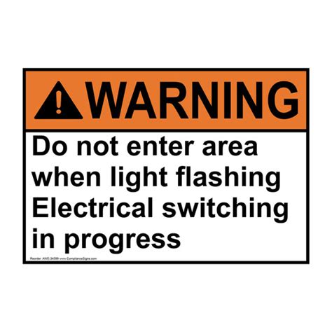Warning Sign Do Not Enter Area When Light Flashing Electrical Ansi