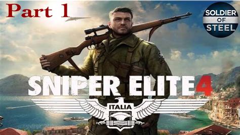 Sniper Elite 4 Walkthrough Part 1 Youtube