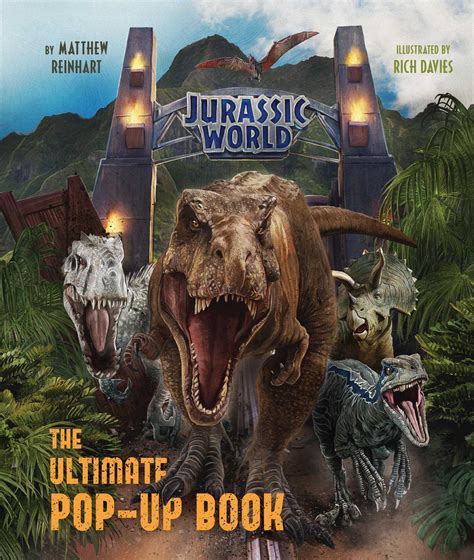 Jurassic World The Ultimate Pop Up Book Book By Matthew Reinhart Rich Davies Marc Sumerak