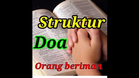 Kenapa saya sulit / tidak ingin berdoa? Skema Doa Orang Beriman ( Matius 6 : 10 -13) - YouTube