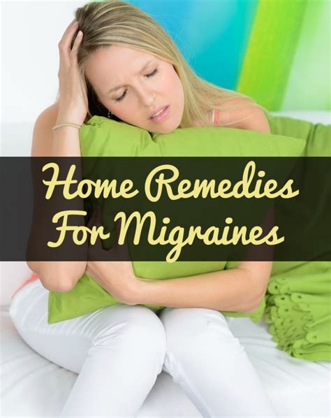 9 Best Home Remedies For Migraines Treatment Symptoms Causes