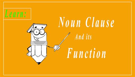 A noun clause is a dependent clause that functions as a noun. Function of Noun Clause In a Sentence - Learn ESL