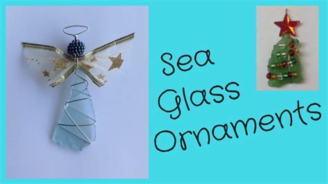 Christmas ornaments & tree decorations. Sea Glass Ornaments DIY Tutorial - YouTube