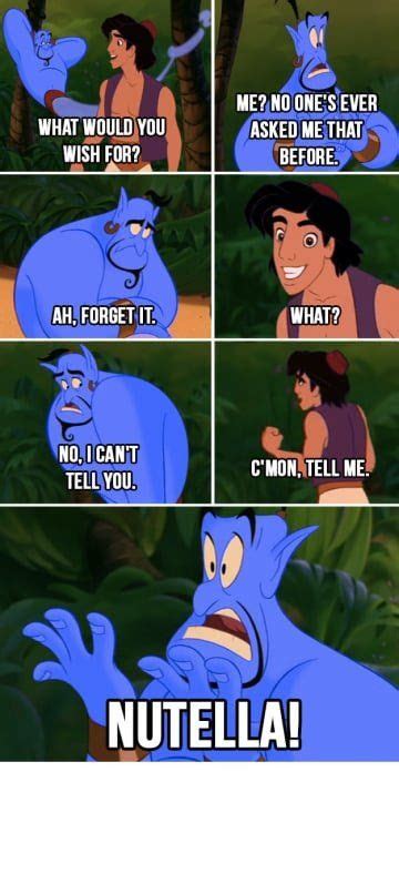 He believed that if you're not having fun, you're not truly expressing yourself. 17 Disney Nutella Memes Guaranteed To Make You Laugh Out ...