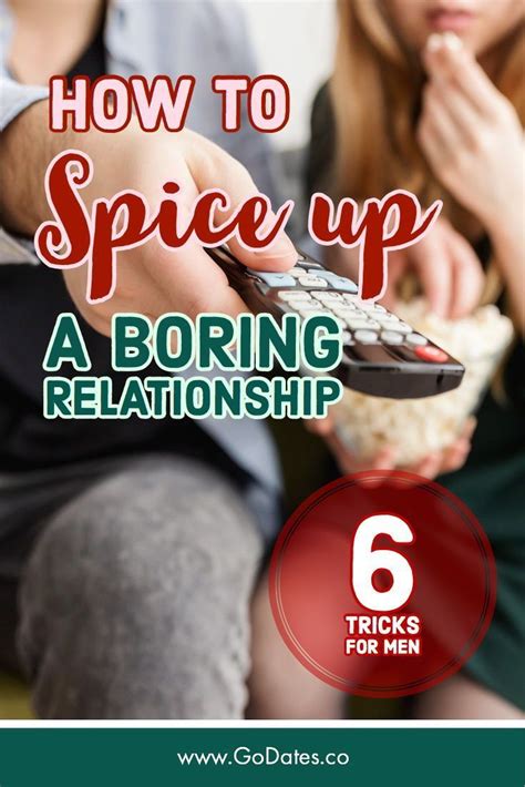 How To Spice Up A Boring Relationship 6 Tricks For Men Spice Up