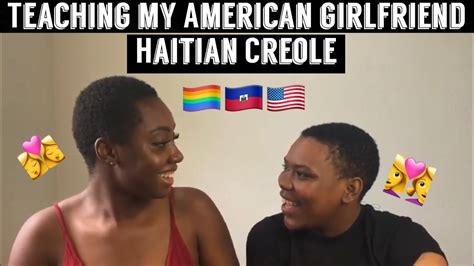 Teaching My American Girlfriend Haitian Creole 🇭🇹 Lesbian Edition Youtube