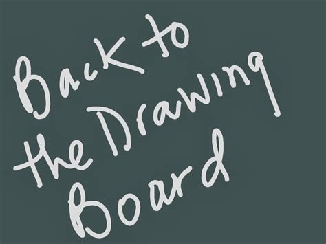 Back To The Drawing Board Idiom Study
