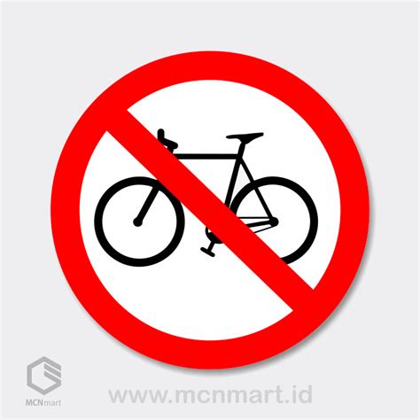 Traffic Signs Rambu Lalu Lintas Rambu Sepeda Dilarang Masuk Mcnmart Id