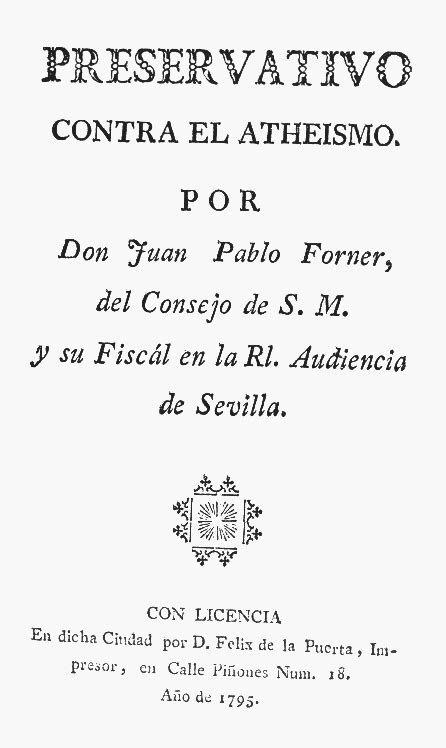 Te presentamos 14 poemas de juan pablo forner. Preservativo contra el ateísmo / por Juan Pablo Forner ...