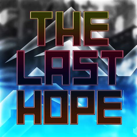 The Last Hope Youtube