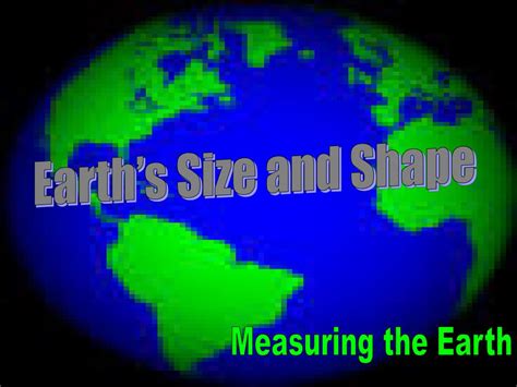 Ppt Earths Size And Shape Powerpoint Presentation Free Download